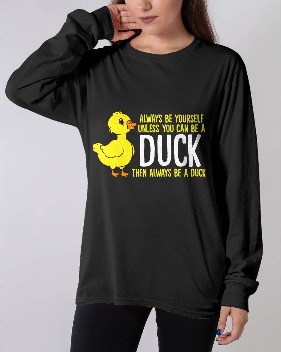 Always Be Yourself Unless You Can Be A Duck Duck Lovers T-Shirt Small