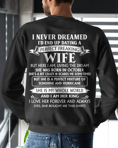 10 OCTOBER, I’D END UP DATING A PERFECT FREAKING WIFE – Gift T-Shirt from Wife for Husband – SNOW MALE10 (SKU26T-01268-10)
