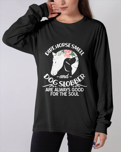 Dirt Horse Smell and Dog Slobber Horse Lovers T-Shirt