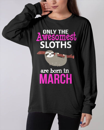 Sloth Lovers March Birthday T-Shirt Kids Girls Men Women