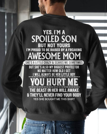 YES, I’M A SPOILED SON BUT NOT YOURS - GIFT SHIRT FROM MOM FOR SON - SNOW00 (SKU2603-264-00)