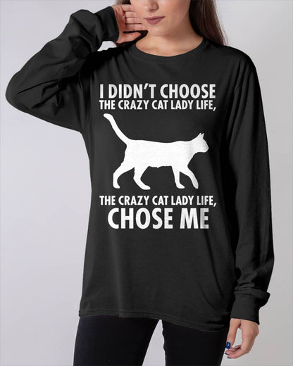 I Didn't Choose The Crazy cat Lady Live T-Shirt