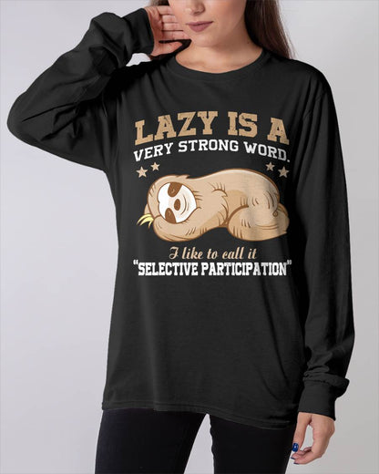 Lazy is A Very Strong Word Sloth Gift T-Shirt for Men Woman T-Shirt