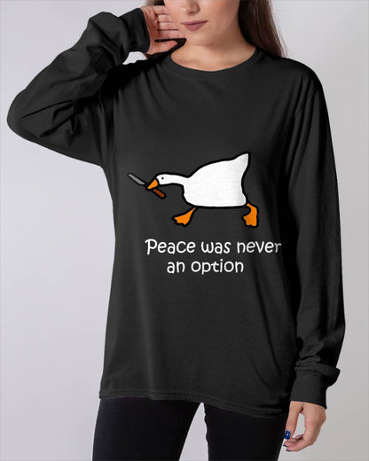 Peace Was Never An Option, Murder Duck, Goose Meme T-Shirt