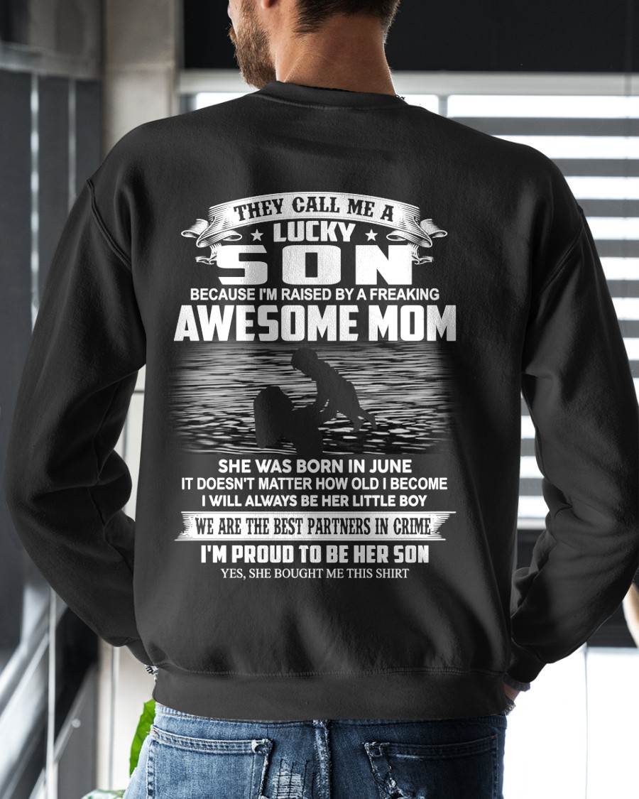 JUNE SHIRT, THEY CALL ME A LUCKY SON - GIFT T SHIRT FROM MOM FOR SON - SNOW06 (SKU2603-213-06)