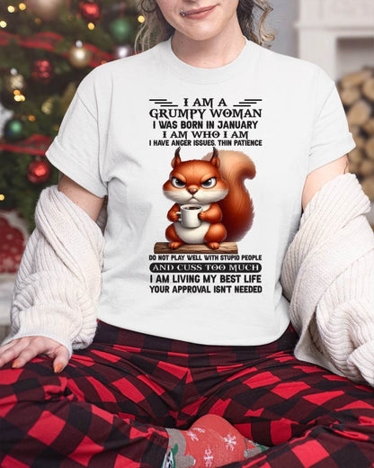 I AM A GRUMPY WOMAN, I WAS BORN IN JANUARY - SNOW01 - FMA (SKU09-07-01)