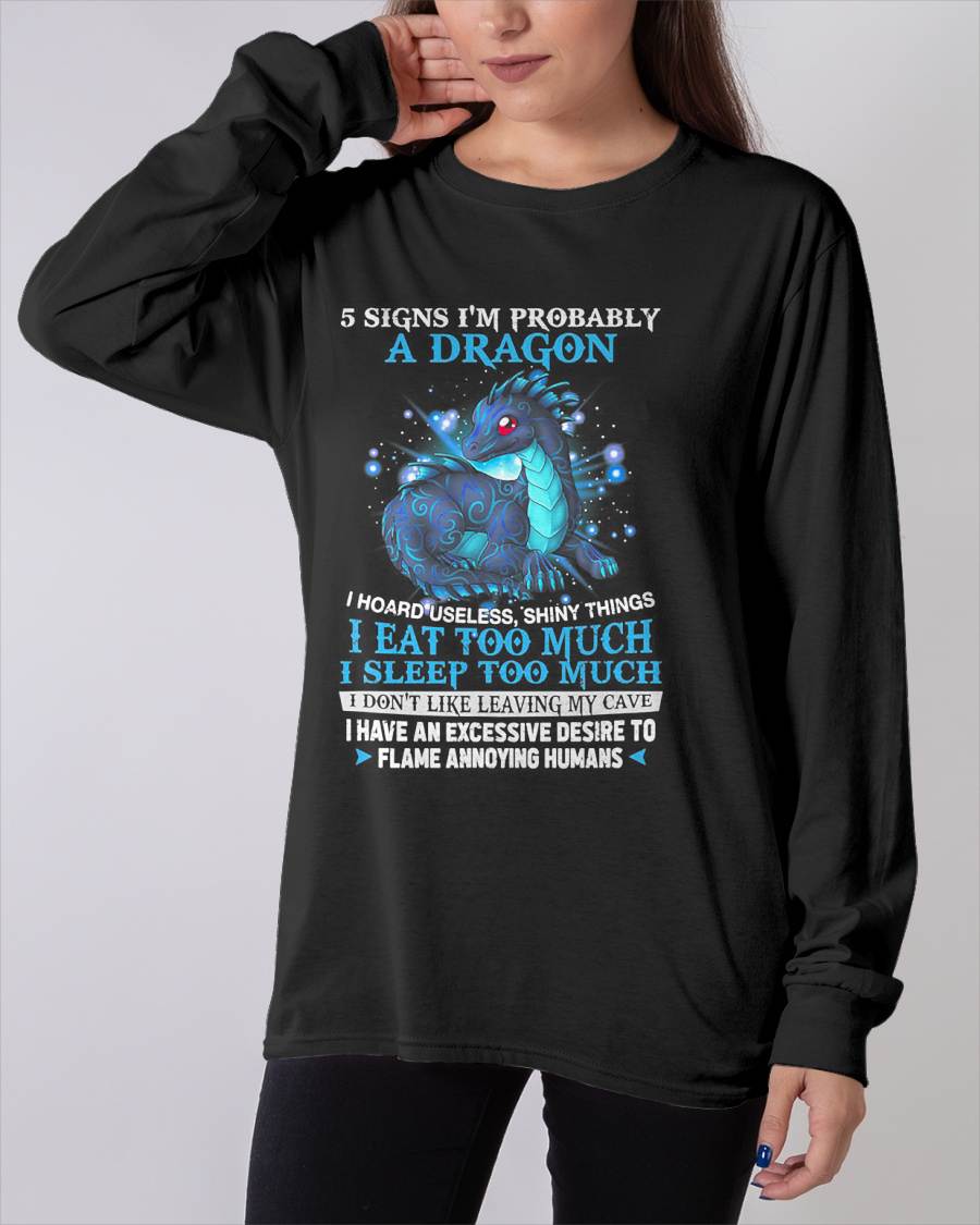 5 Signs I'm Probably A Dragon T-Shirt