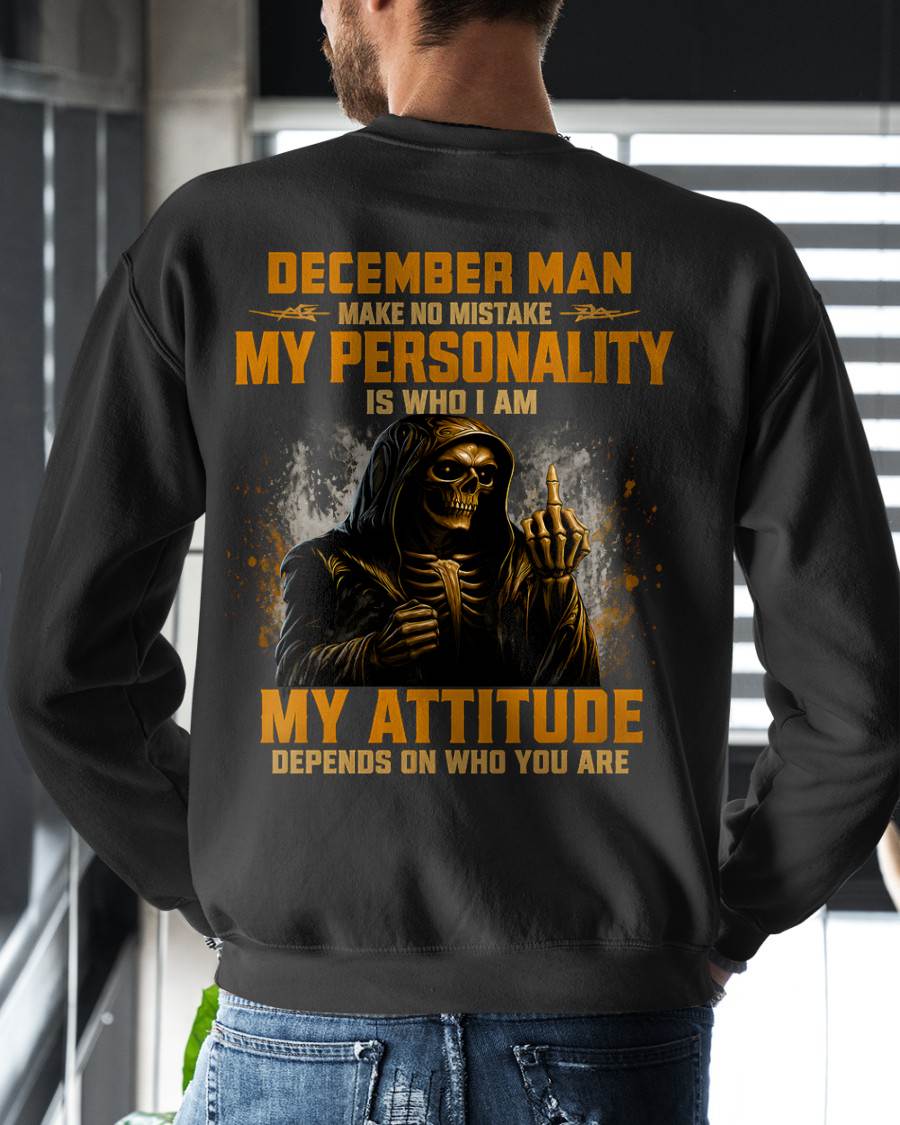 DECEMBER SHIRT, MY PERSONALITY IS WHO I AM - SNOW MALE12 (SKU2608-108-12)