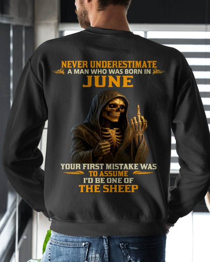 JUNE SHIRT, NEVER UNDERESTIMATE A MAN WHO WAS BORN IN JUNE - SNOW MALE06 (SKU2603-28-06)