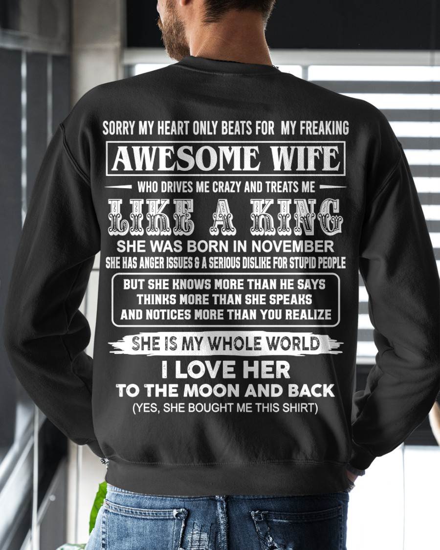 November - SORRY MY HEART ONLY BEATS FOR MY FREAKING AWESOME WIFE T-Shirt - Gift From Dad - SNOW11 (SKU26T-01119-11)