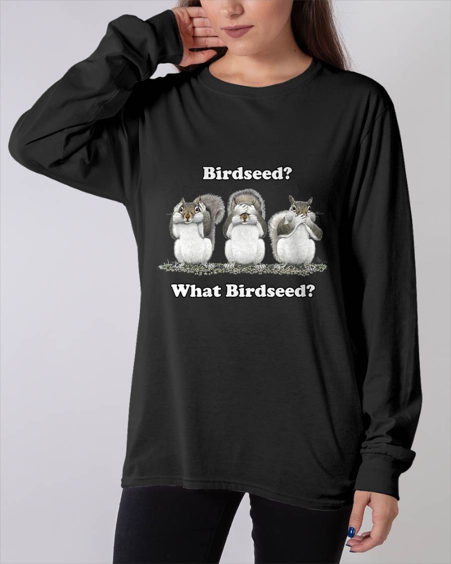 What Birdseed Squirrel T-Shirt