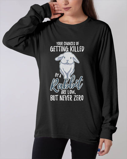 Killed By Rabbit Are Low But Never Zero Bunny Lover T-Shirt
