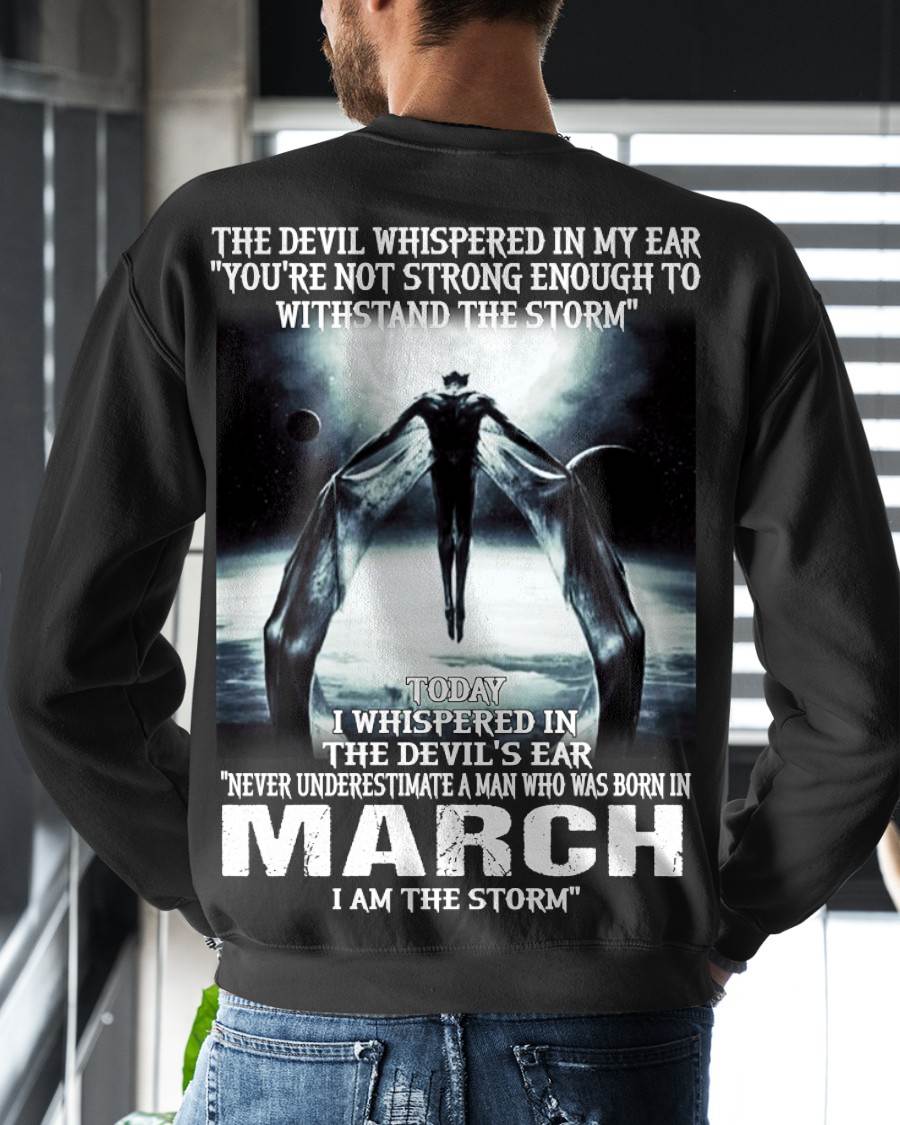 MARCH, NEVER UNDERESTIMATE A MAN WHO WAS BORN IN MARCH-SNOW MALE03 (SKU08-35-03)