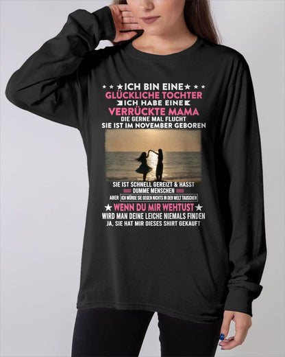 NOVEMBER, ICH BIN EINE GLÜCKLICHE TOCHTER - GIFT T SHIRT FROM MOM TO DAUGHTER - SNOW GER11 (SKU2606-131-11)