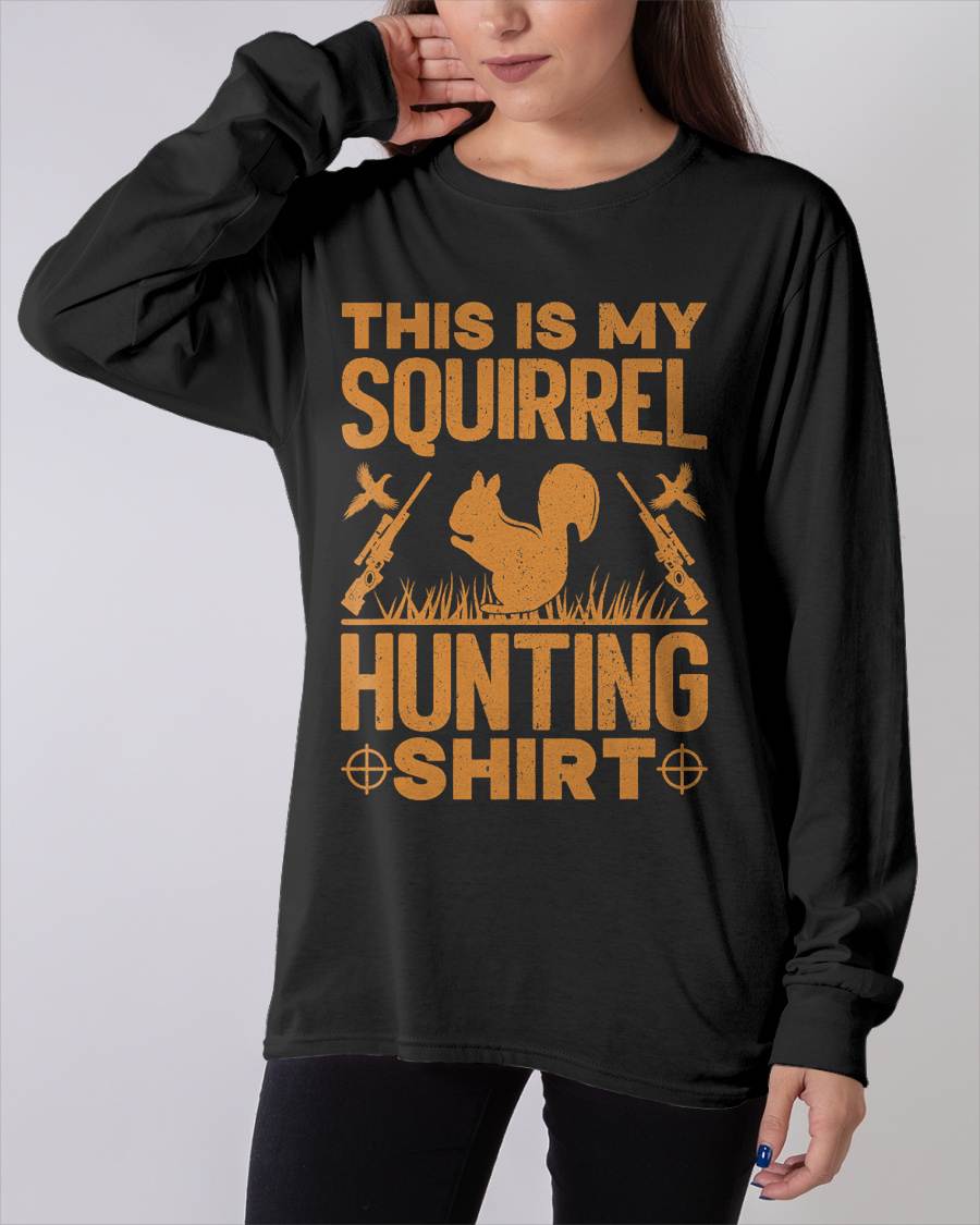 This is My Squirrel Hunting Shirt Squirrel Hunting Lover T-Shirt