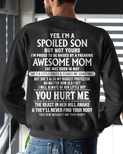 MAY, YES, I’M A SPOILED SON BUT NOT YOURS - GIFT SHIRT FROM MOM FOR SON - SNOW05 (SKU2603-264-05)