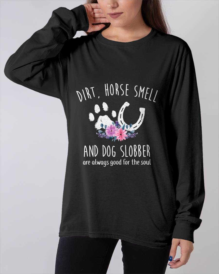 Dirt Horse Smell and Dog Slobber Horse Lover T-Shirt