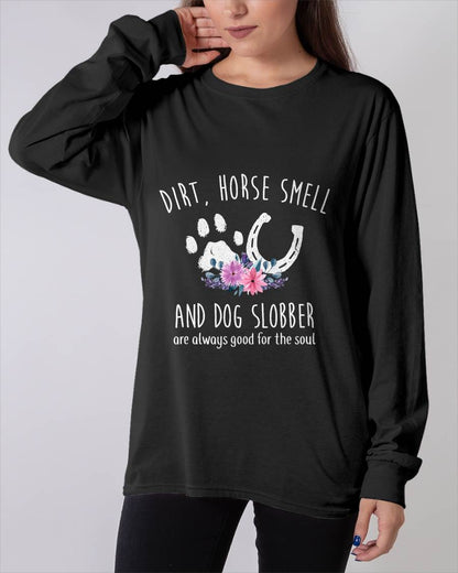 Dirt Horse Smell and Dog Slobber Horse Lover T-Shirt