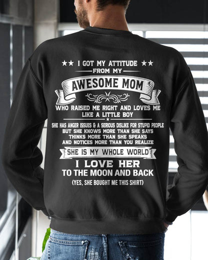 I GOT MY ATTITUDE FROM MY AWESOME MOM - GIFT T SHIRT FROM MOM FOR SON - SNOW00 (SKU2605-34-00)