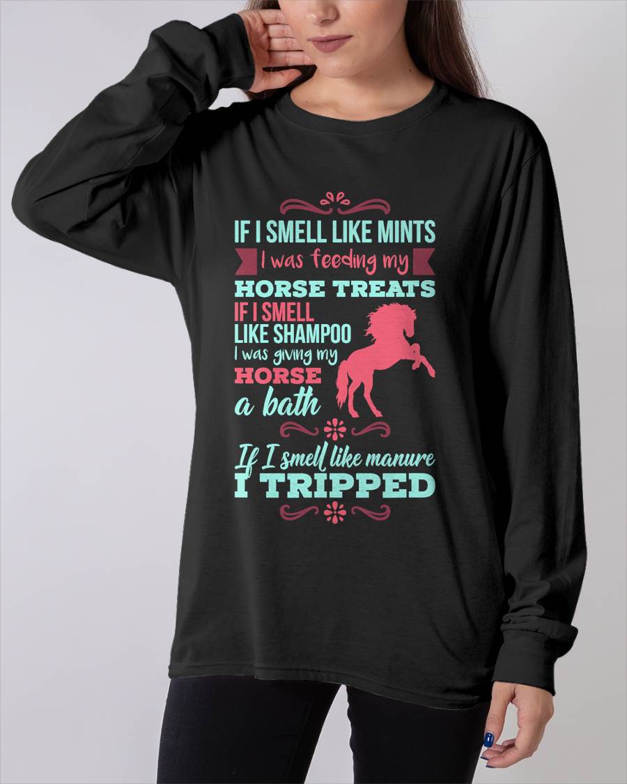 If I Smell Like Mints T-Shirt - Funny Horse Quote T-Shirt