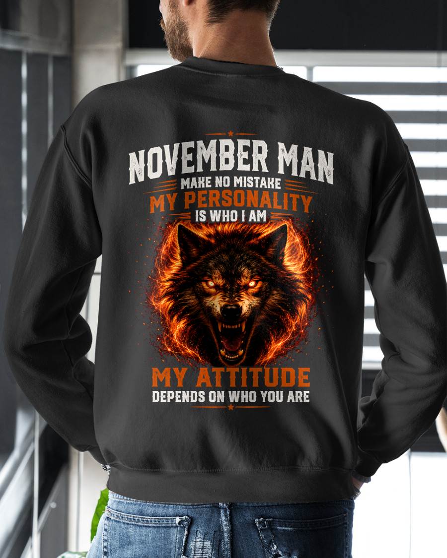 NOVEMBER SHIRT, MY PERSONALITY IS WHO I AM - SNOW MALE11 (SKU2608-109-11)