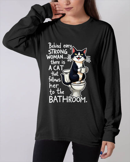 Behind Every Strong Woman There’s a Funny Cat Bathroom Humor T-Shirt