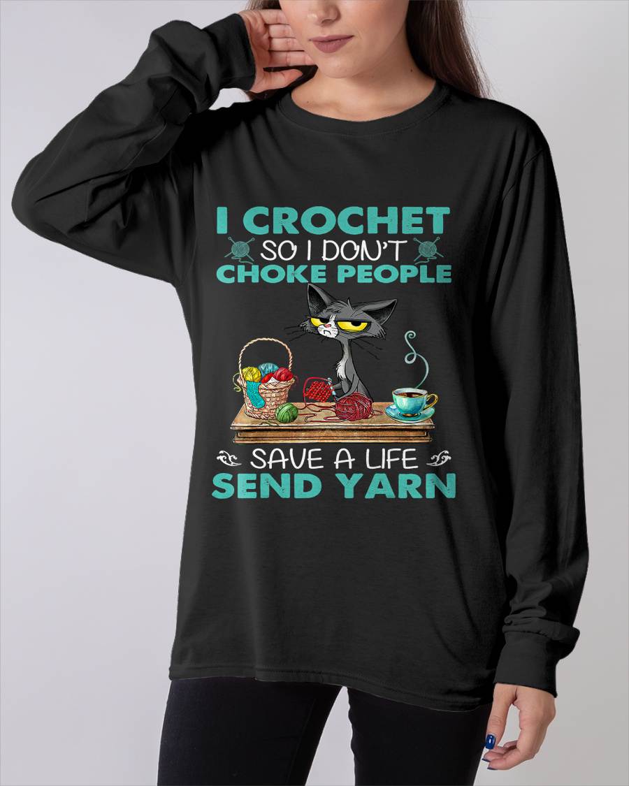 I Crochet so I Don't Choke People Cats Lovers T-Shirt