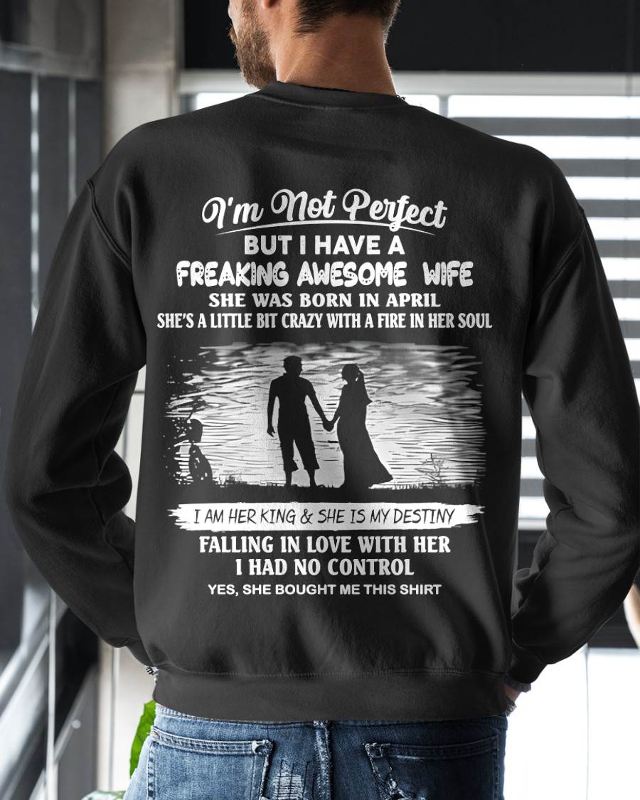 APRIL, I'M NOT PERFECT BUT I HAVE A FREAKING AWESOME WIFE GIFT T SHIRT FROM WIFE FOR HUSBAND – SNOW MALE01 (SKU2602-43-04)