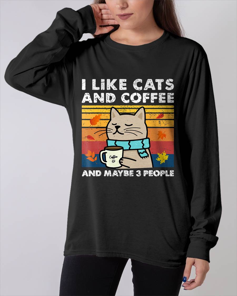 I Like Cats and Coffee and Maybe 3 People, Cats Lover Women T-Shirt