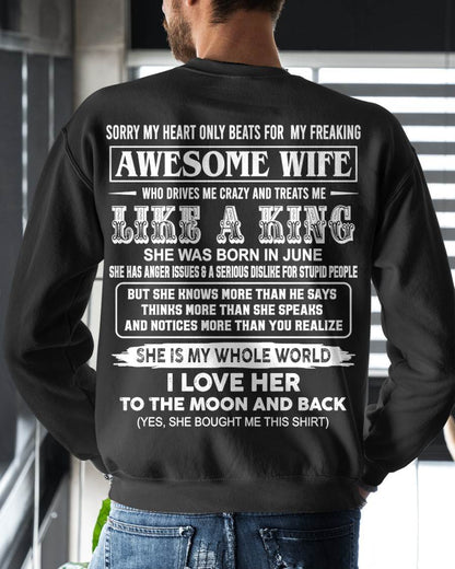 June - SORRY MY HEART ONLY BEATS FOR MY FREAKING AWESOME WIFE T-Shirt - Gift From wife - SNOW06 (SKU26T-01119-06)
