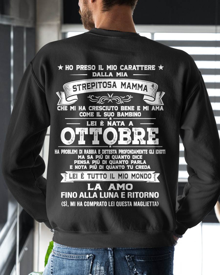 OTTOBRE, HO PRESO IL MIO CARATTERE DALLA MIA STREPITOSA MAMMA - GIFT SHIRT FROM MOM FOR SON - SNOW GER10 (SKU2606-138-10)