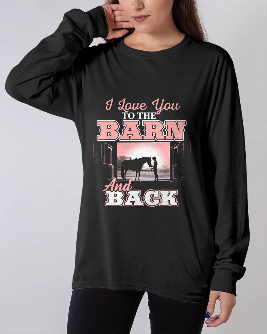 I Love You to The Barn and Back - Horse Riding Lover T-Shirt T-Shirt