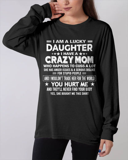I'M A LUCKY DAUGHTER OF CRAZY MOM - GIFT T SHIRT FROM MOM FOR DAUGHTER - SNOW00 (SKU2604-32-00)