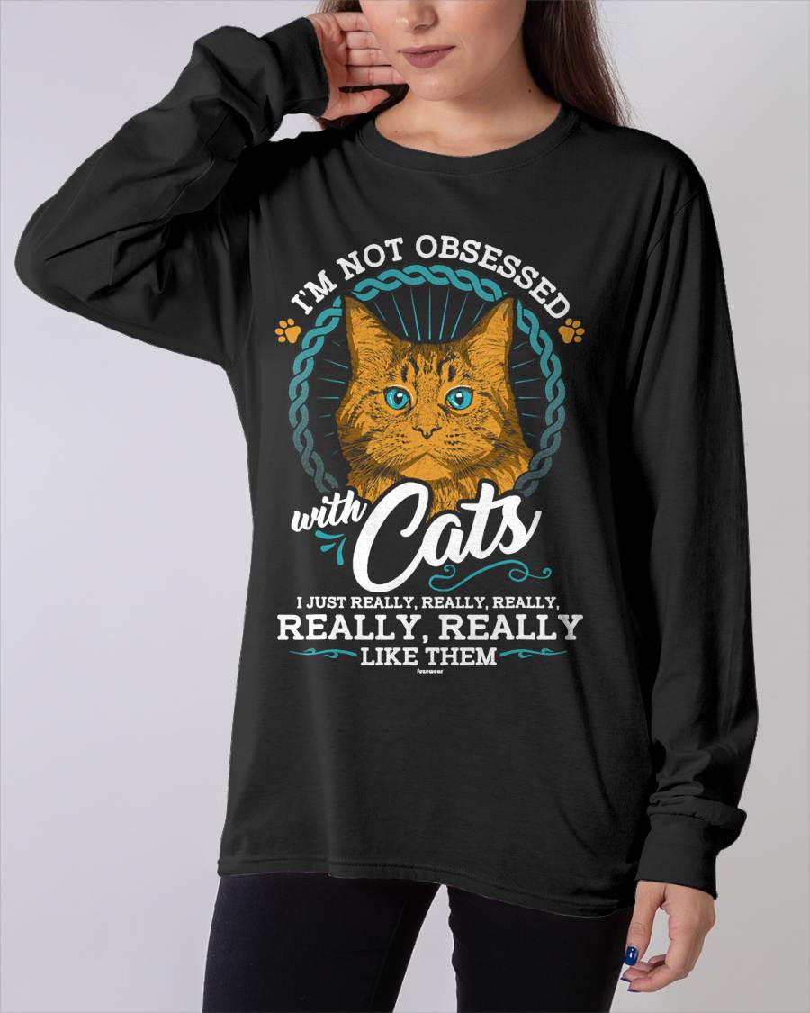 I'm Not Obsessed With Cats Kitten T-shirt