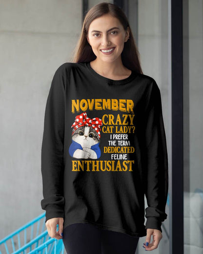NOVEMBER SHIRT, I PREFER THE TERM DEDICATED FELINE ENTHUSIAST - SNOW11 (SKU2607-315-11)