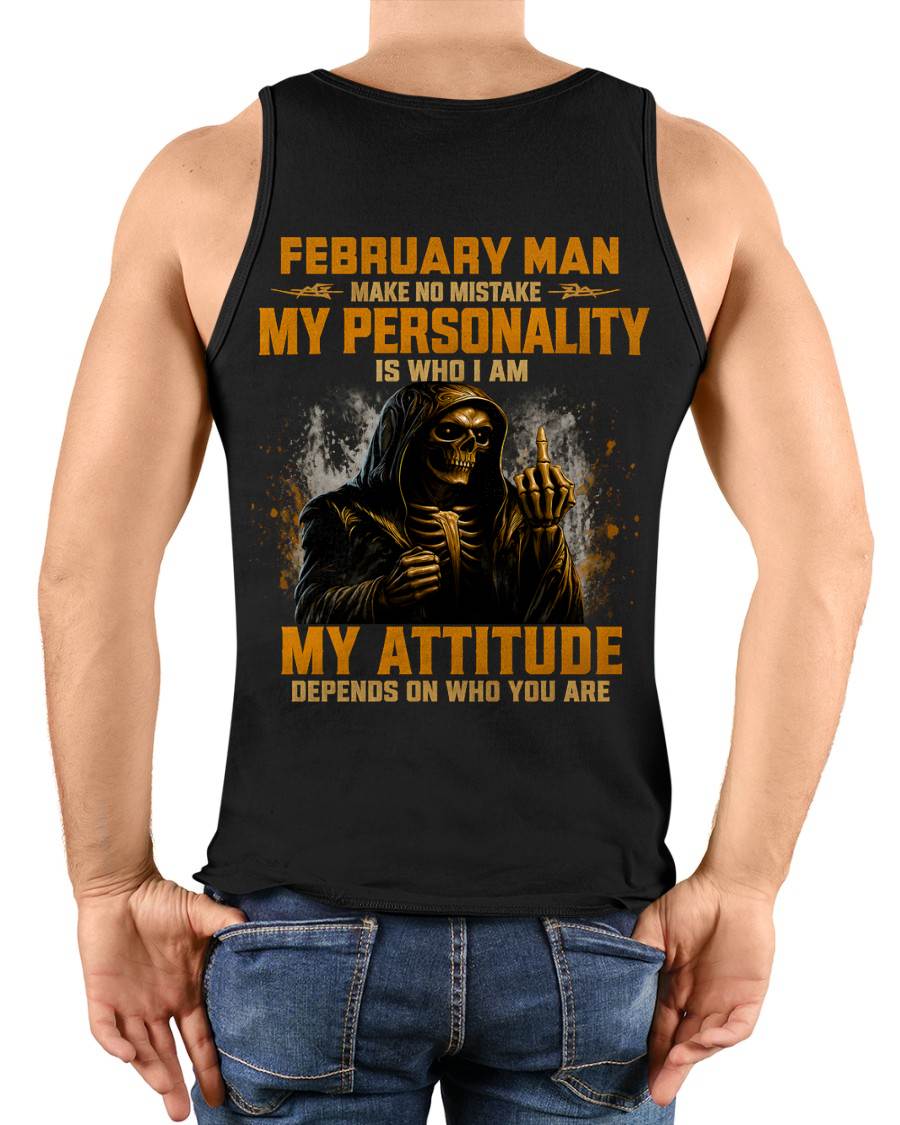 FEBRUARY SHIRT, MY PERSONALITY IS WHO I AM - SNOW MALE02 (SKU2608-108-02)