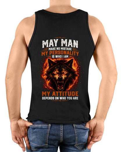 MAY SHIRT, MY PERSONALITY IS WHO I AM - SNOW MALE05 (SKU2608-109-05)