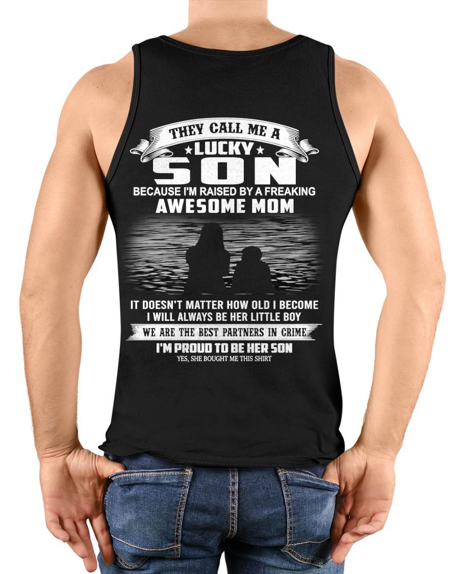 LUCKY SON SHIRT, THEY CALL ME A LUCKY SON - GIFT T SHIRT FROM MOM FOR SON - SNOW00 (SKU2603-210-00)