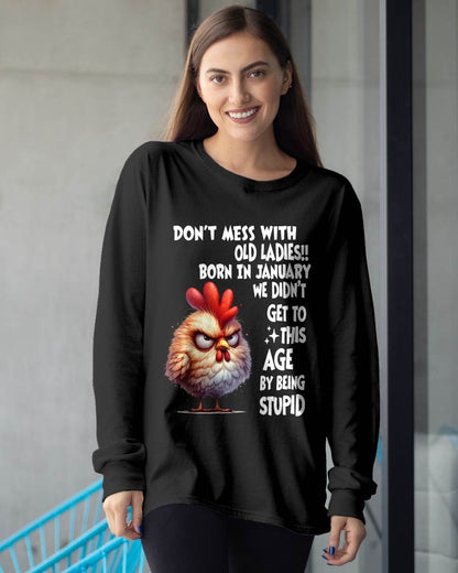 JANUARY SHIRT, DON’T MESS WITH OLD LADIES - SNOW01 (SKU2603-133-01)
