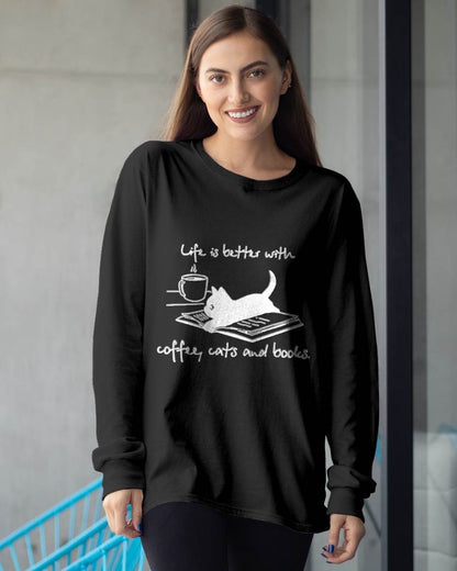 Life Is Better with Coffee Cats And Books - Cat Lover funny T-Shirt