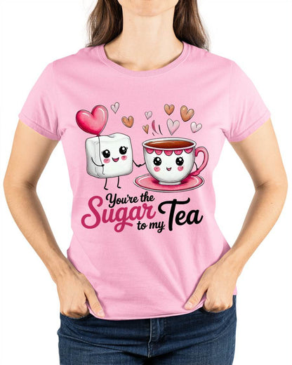 YOU'RE THE SUGAR TO MY TEA - VALENTINE T-SHIRT FROM BOYFRIEND, HUSBAND - SNOW00 (SKU26T-01-29)