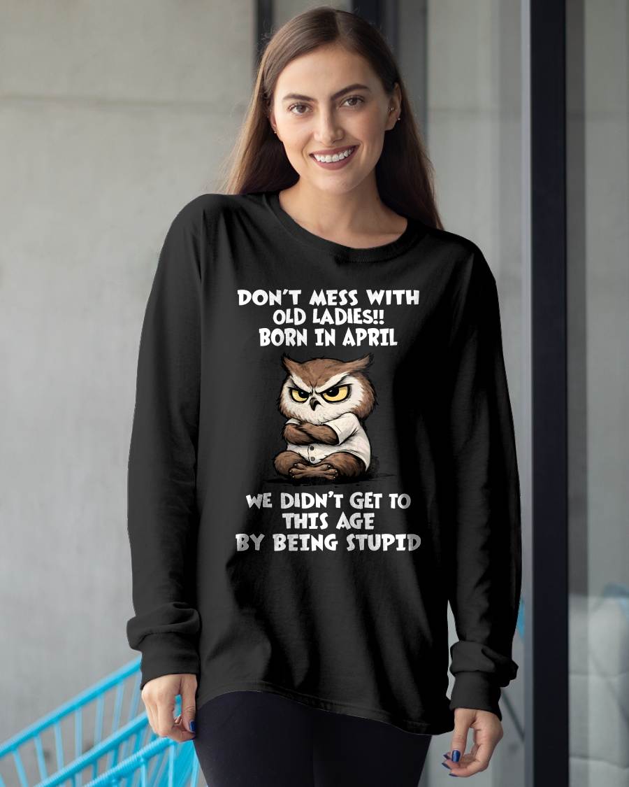 APRIL SHIRT DON'T MESS WITH OLD LADIES - SNOW04 (SKU2605-228-04)