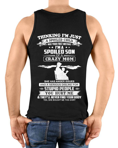 I’M A SPOILED SON OF A CRAZY MOM - GIFT T SHIRT FROM MOM TO SON - SNOW00 (SKU2603-337-00)