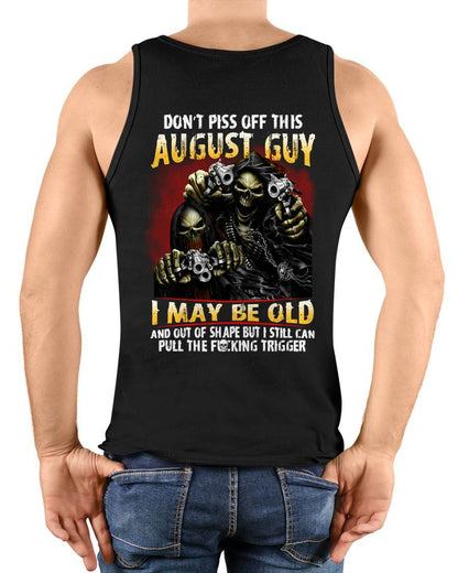 AUGUST, DON’T PISS OFF THIS AUGUST GUY – SNOW MALE08 (SKU26T-01-28-08)
