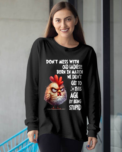 MARCH SHIRT, DON’T MESS WITH OLD LADIES - SNOW03 (SKU2603-133-03)