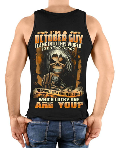 OCTOBER, I CAME INTO THIS WORLD TO DO TWO THINGS – SNOW MALE10 (SKU26T-01-33-10)