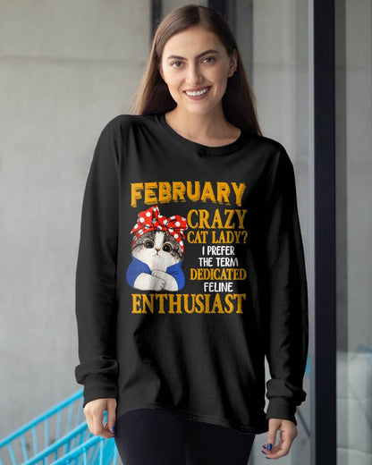 FEBRUARY SHIRT, I PREFER THE TERM DEDICATED FELINE ENTHUSIAST - SNOW02 (SKU2607-315-02)