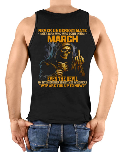 NEVER UNDERESTIMATE A MAN WHO WAS BORN IN MARCH - SNOW03 male (SKU12-276-03)