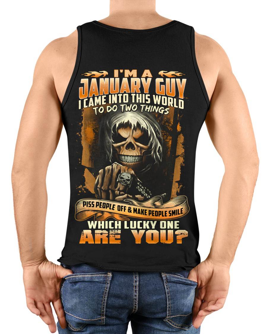 JANUARY, I CAME INTO THIS WORLD TO DO TWO THINGS – SNOW MALE01 (SKU26T-01-33-01)