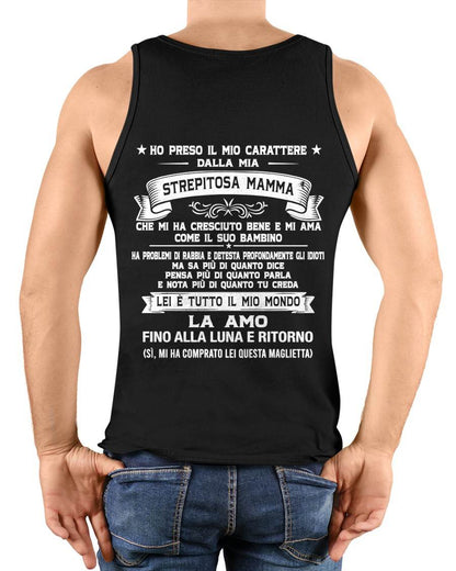 HO PRESO IL MIO CARATTERE DALLA MIA STREPITOSA MAMMA - GIFT SHIRT FROM MOM FOR SON - SNOW GER00 (SKU2606-138-00)